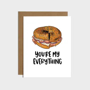 You're My Everything Bagel Card