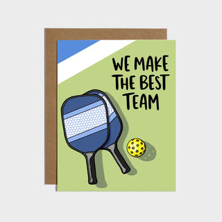 We Make The  Best Team Pickleball Greeting Card