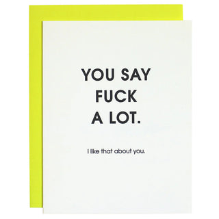 You Say Fuck A Lot Greeting Card