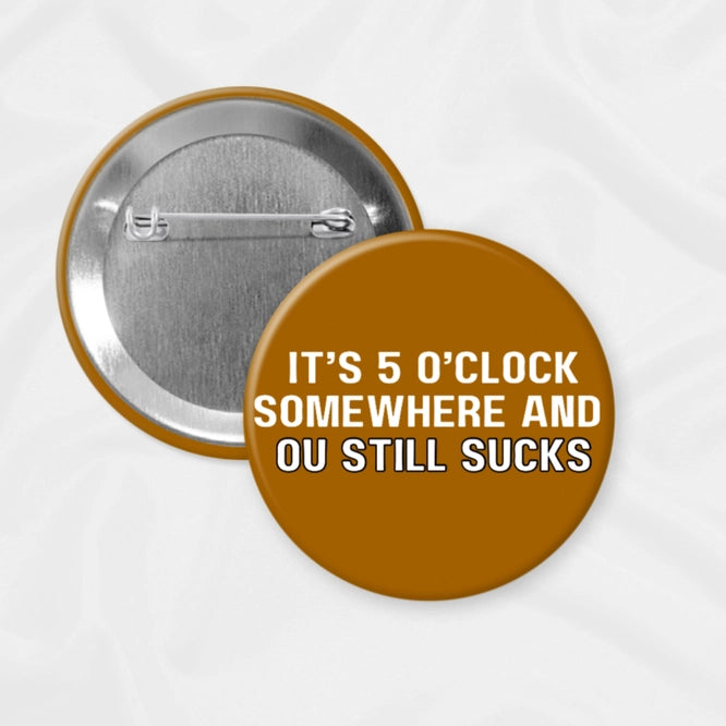 Texas Game Day Button | and Ou Still Sucks - 2.25"