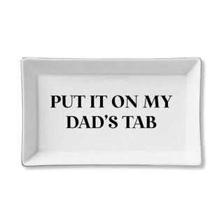 Put It On My Dad's Tab