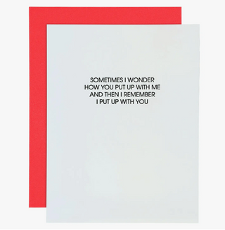Put Up With Me Greeting Card
