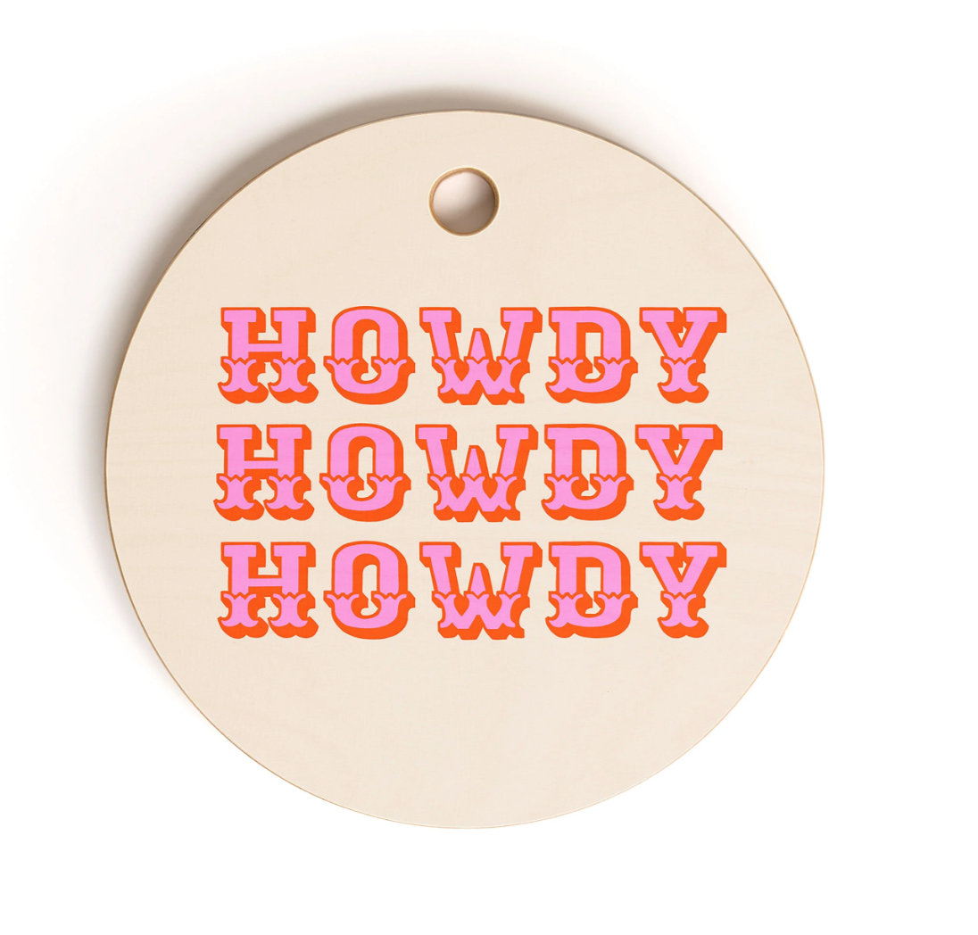 Howdy Howdy Howdy Round Cutting Board