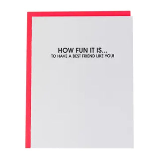 How Fun It Is ...To Have A Best Friend Like You!